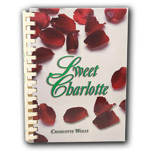 Sweet Charlotte Cookbook by Charlotte Wolfe